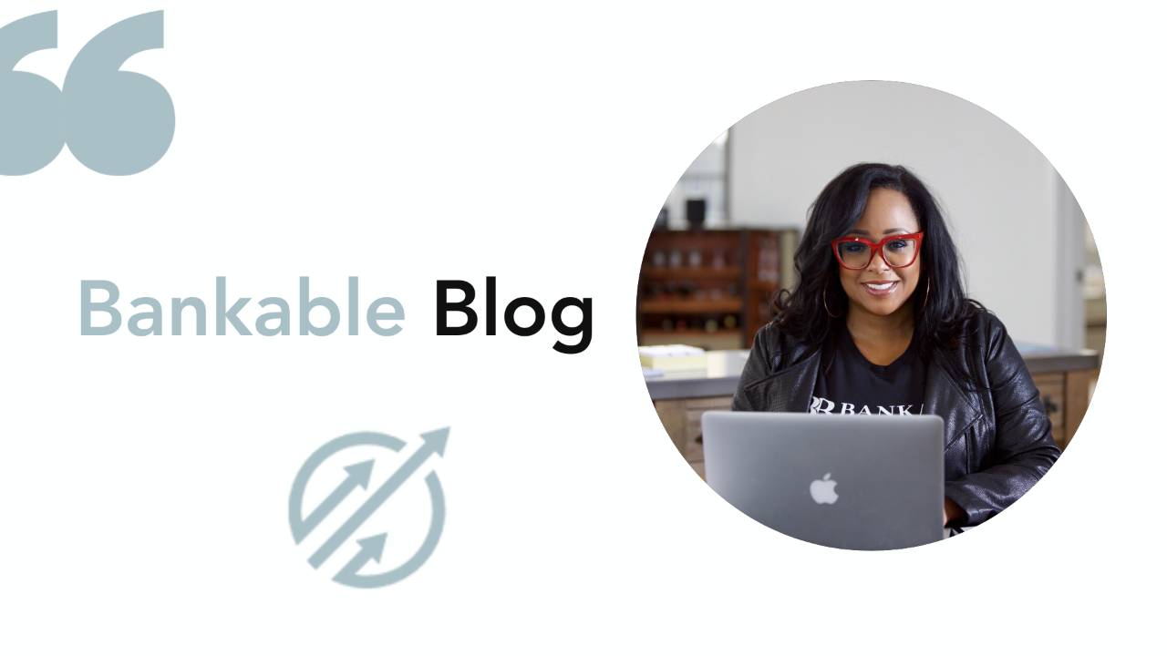 BANKABLE BLOG