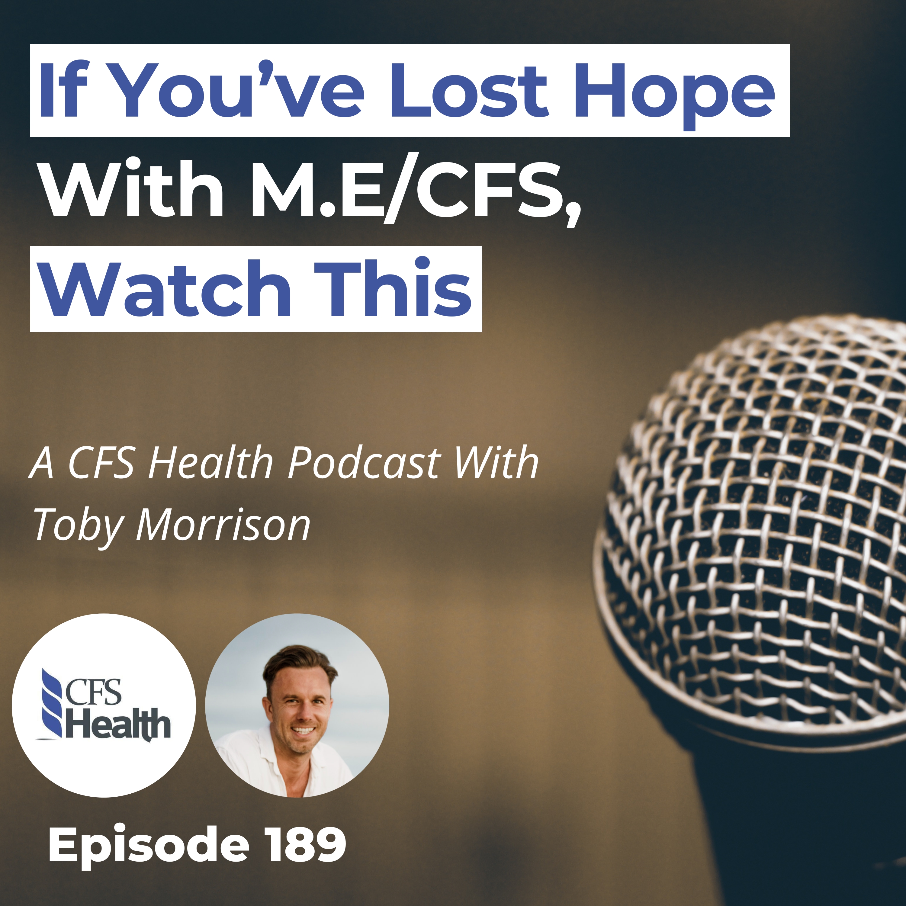 Episode 189 - The Honest Truth About Recovering From M.E/CFS episode artwork