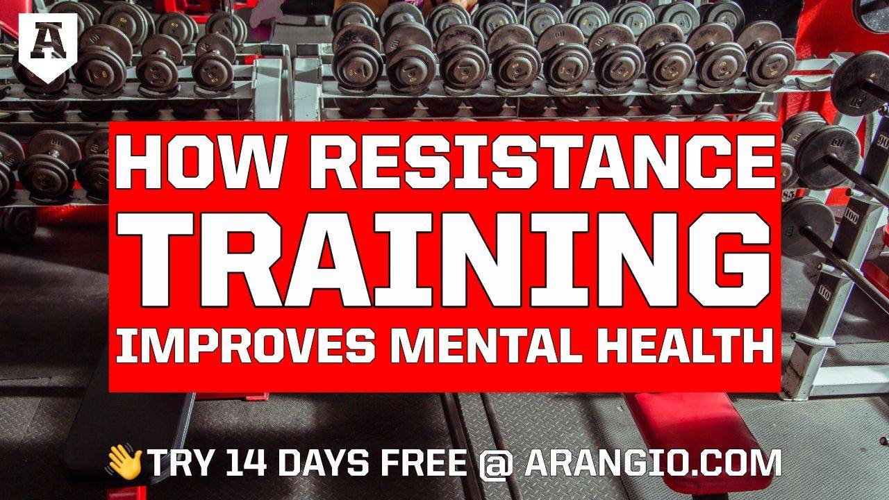 How Resistance Training Improves Mental Health Joseph Arangio