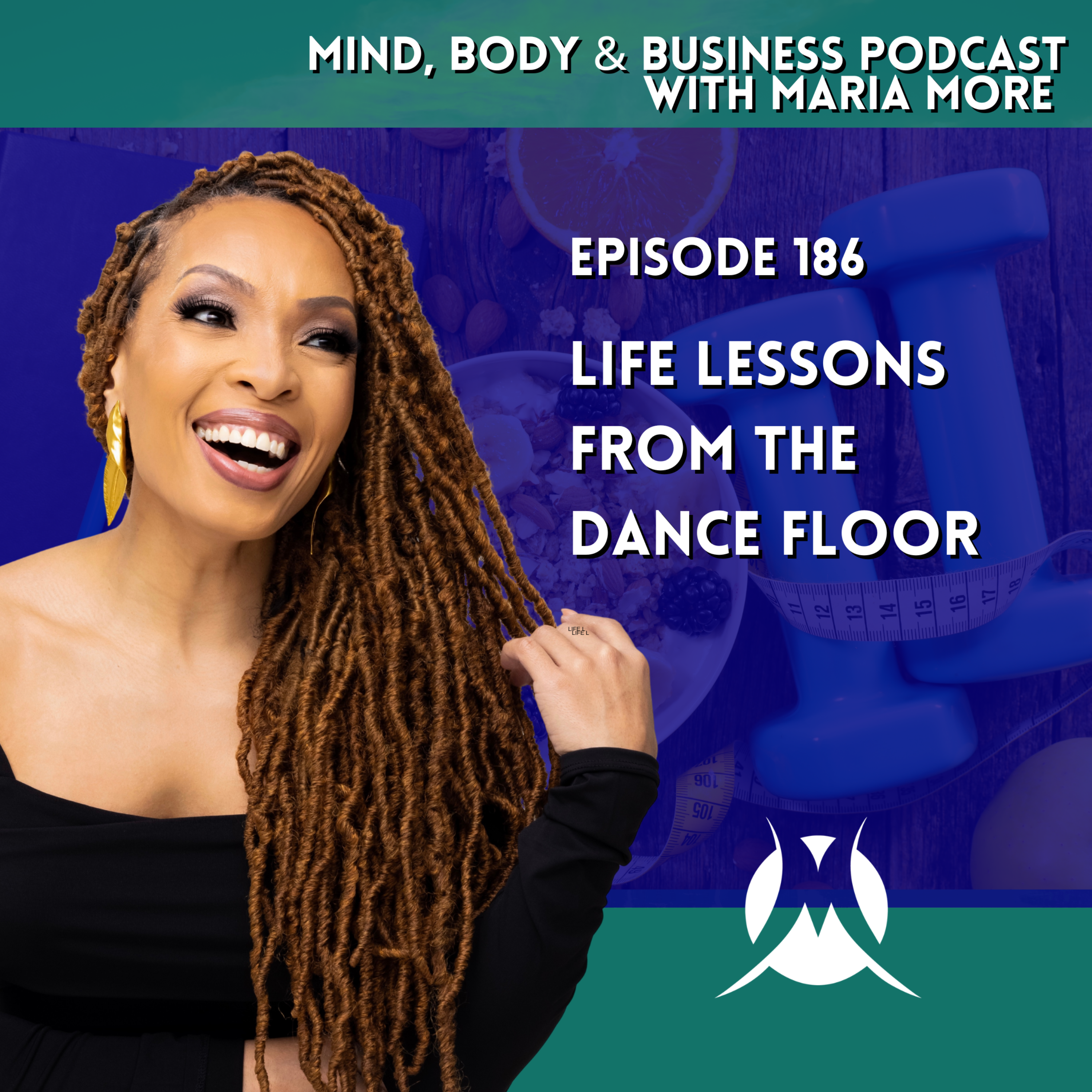 Life Lessons From The Dance Floor | Episode 186 episode artwork