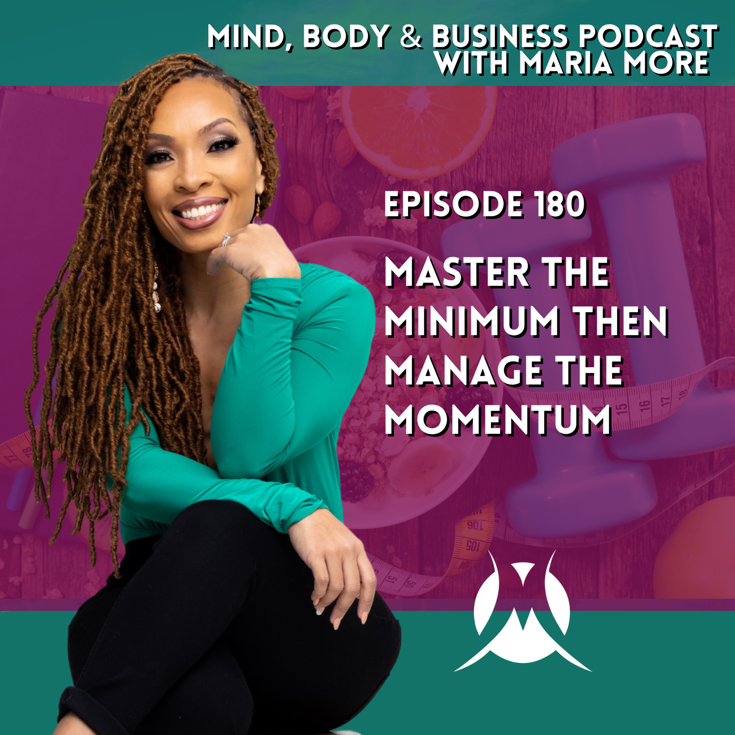 Master The Basics Then Manage The Momentum | Episode 180 episode artwork
