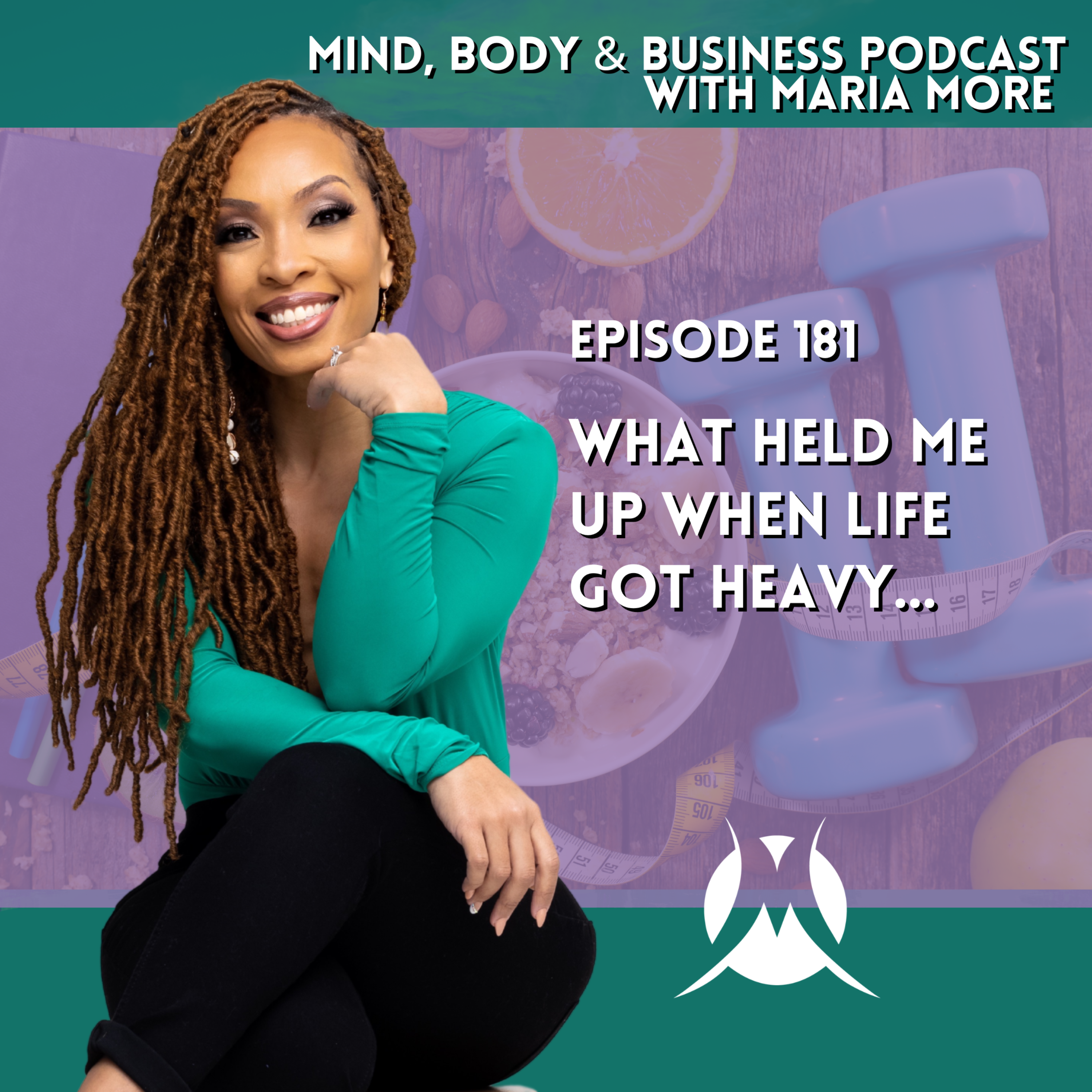 What Held Me Up When Life Got Heavy | Episode 181 episode artwork