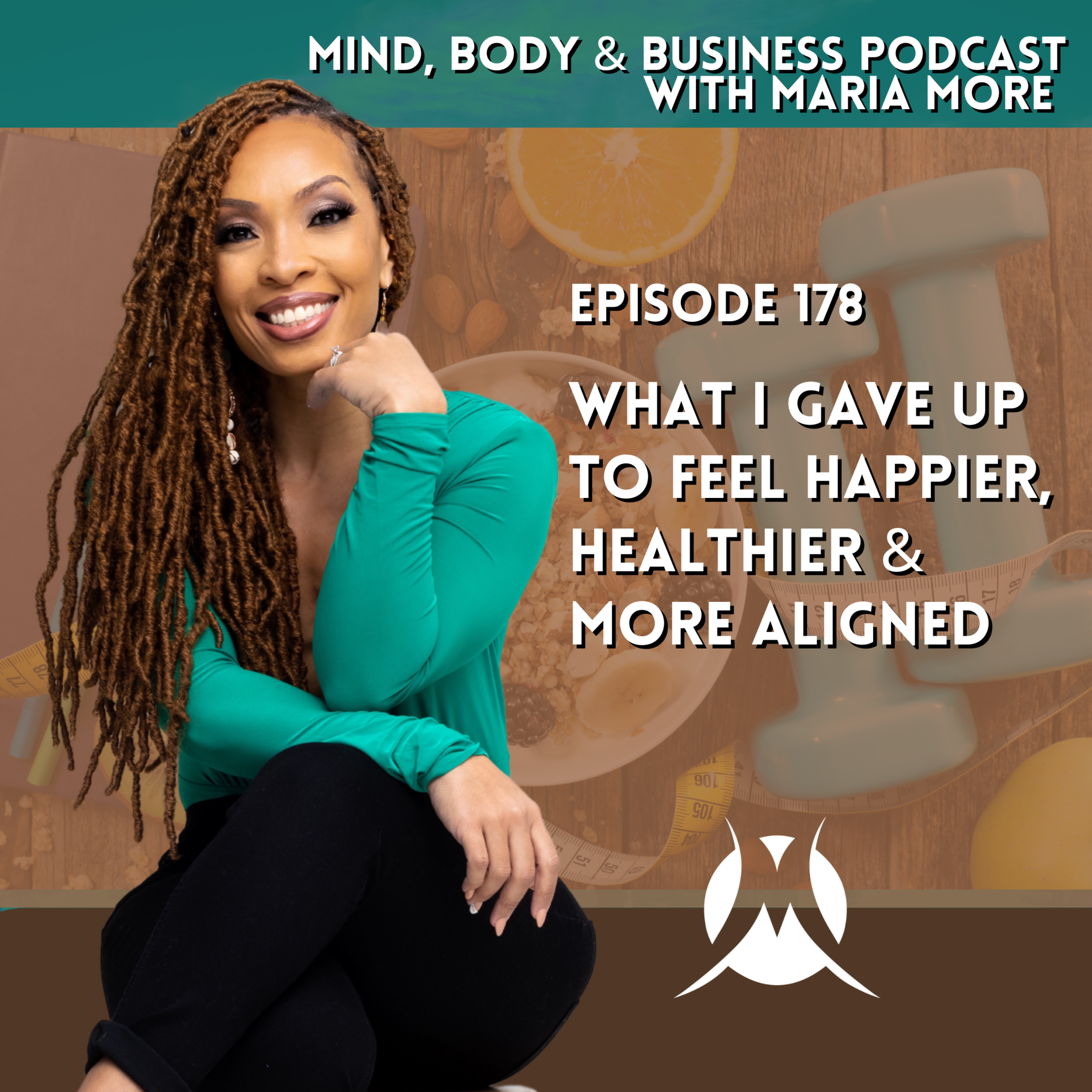 What I Gave Up To Feel Happier, Healthier And More Aligned | Episode 178 episode artwork