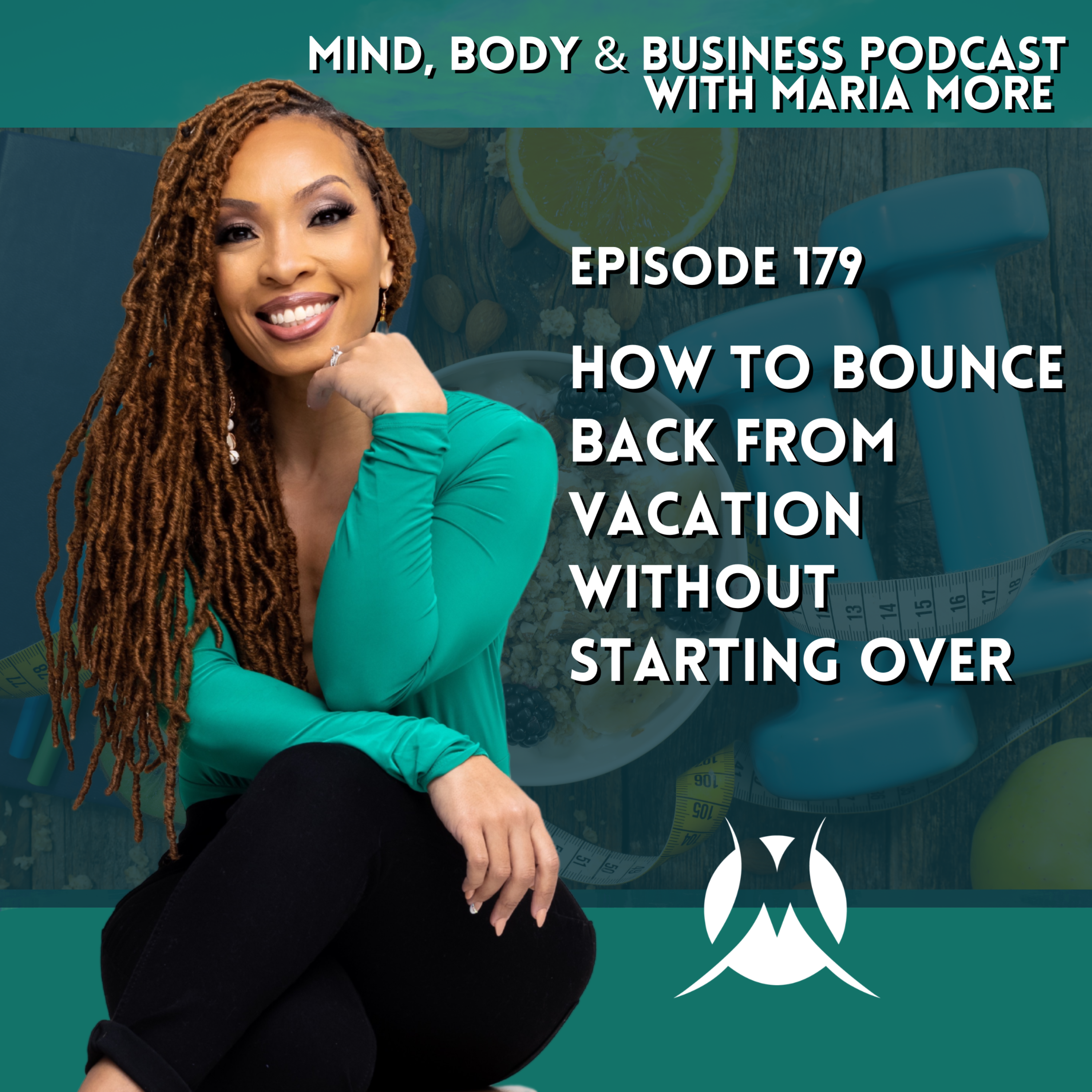How to Bounce Back After Vacation Without Starting Over | Episode 179 episode artwork