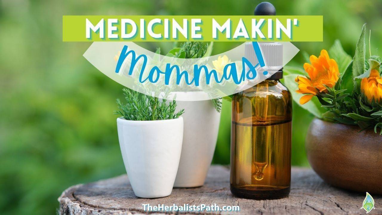 Medicine Makin Momma Herbal Community Photo Inspiration