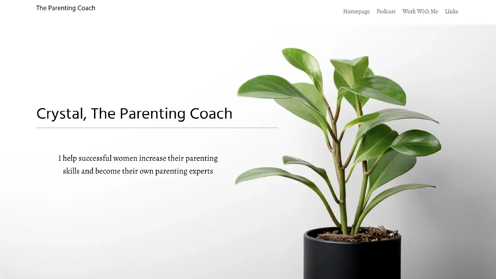 Green plant on with a white wall background and the words Crystal the Parenting Coach
