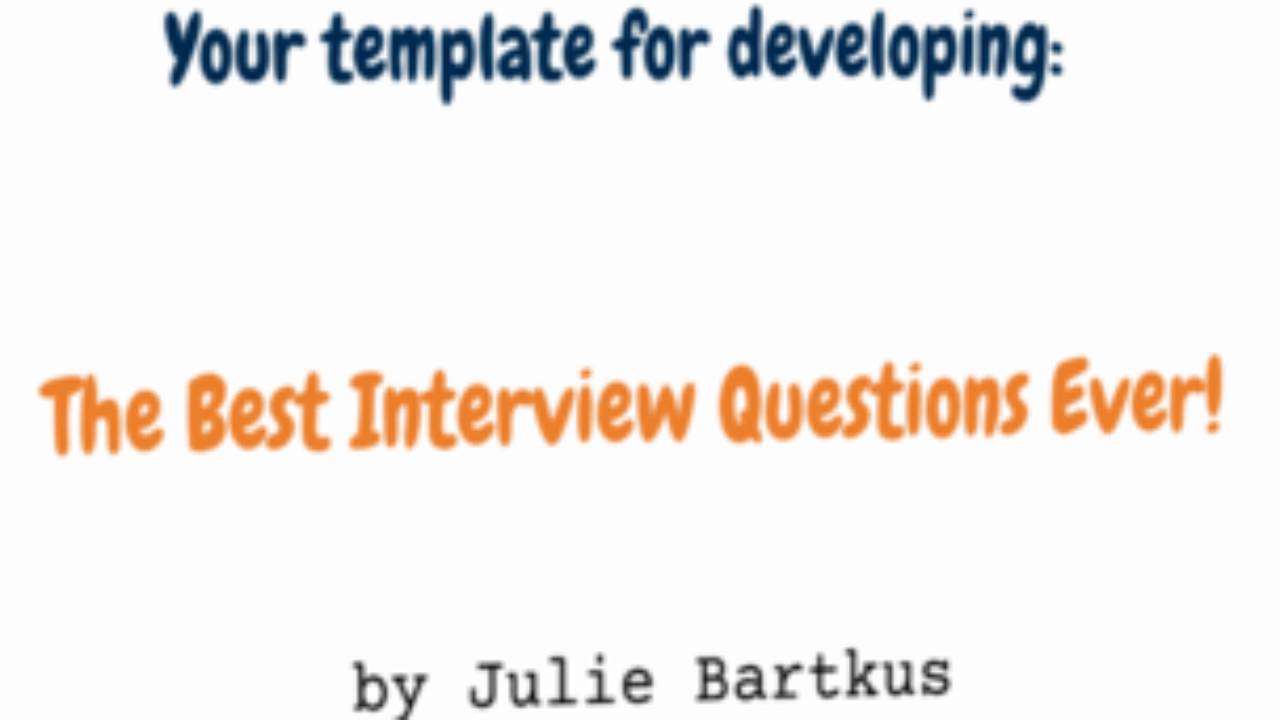 Ask The Best Interview Questions Ever