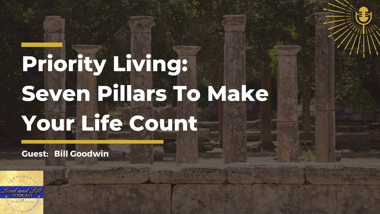 Life Count Priority Living: 7 Pillars to Make Your Life Count