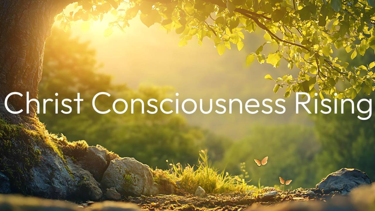 Christ Consciousness Rising