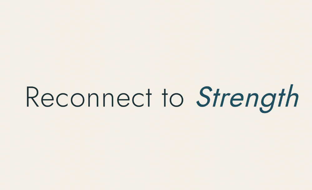 Reconnect to Strength
