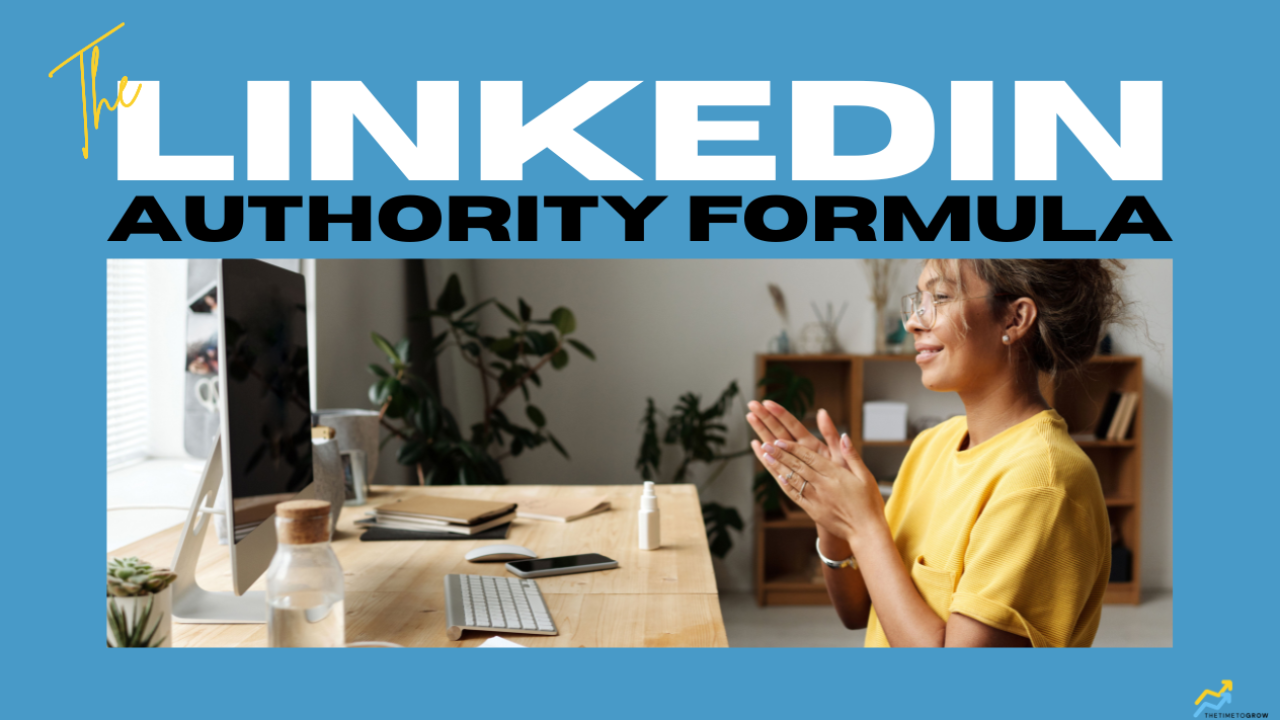 The LinkedIn Authority Formula: 3 Parts That Actually Convert