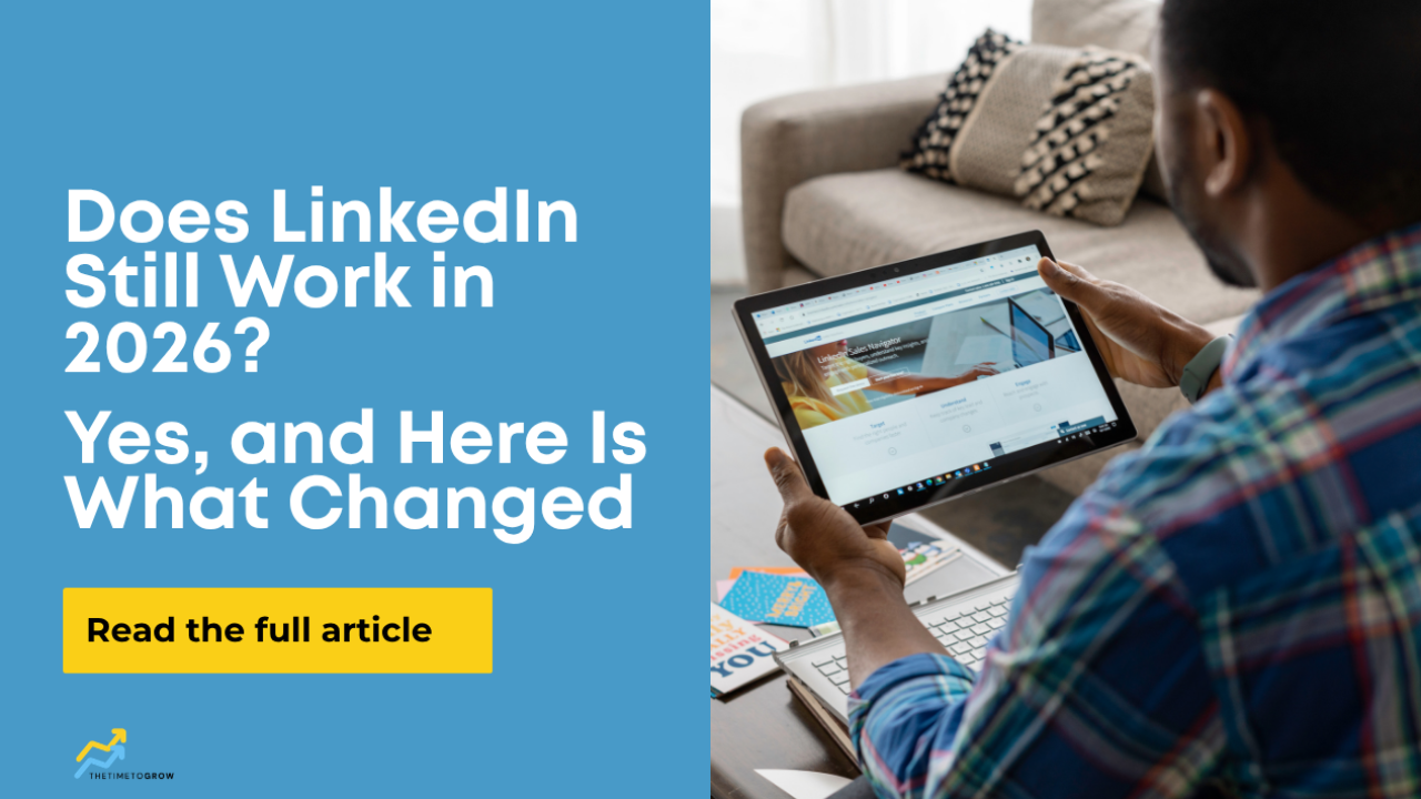 Does LinkedIn Still Work in 2026? Yes, and Here Is What Changed