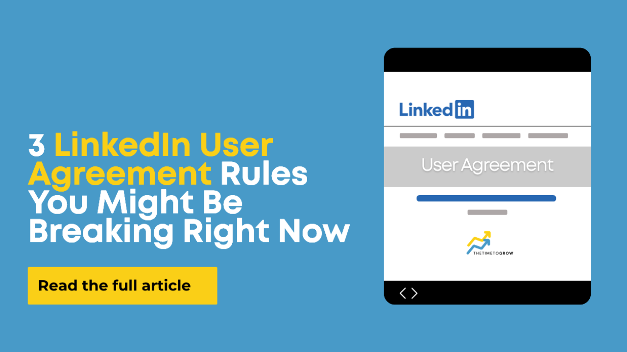 3 LinkedIn User Agreement Rules You Might Be Breaking Right Now