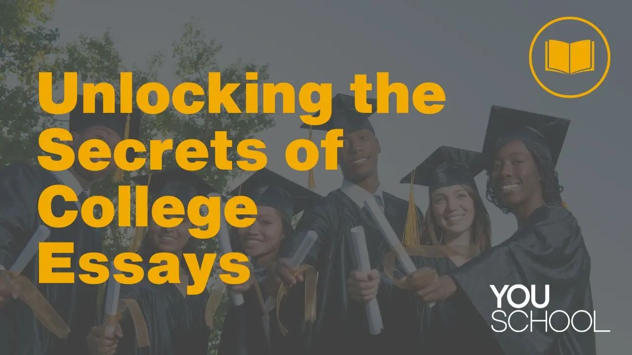 Unlocking the Secrets of College Essays