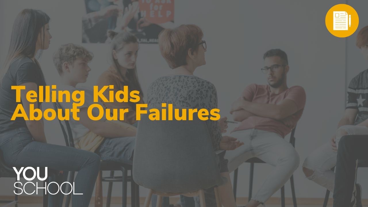 Telling Kids About Our Failures
