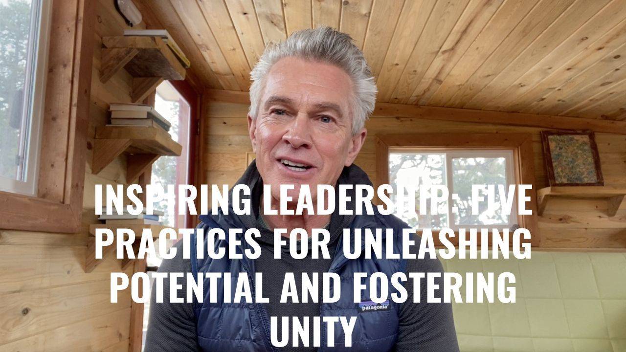 Inspiring Leadership: Five Practices for Unleashing Potential