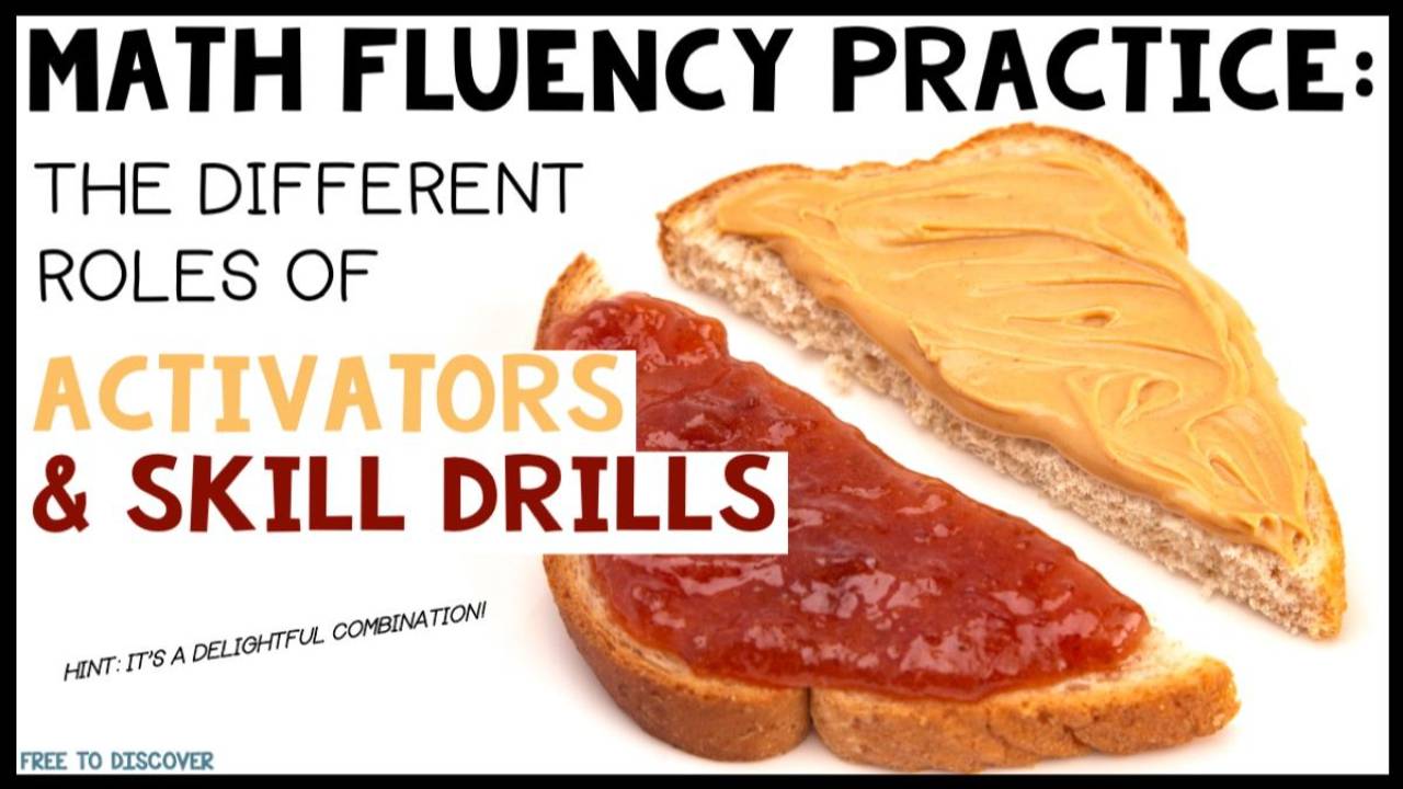 Math Fluency Practice: The Different Roles of Activators & Skill Drills