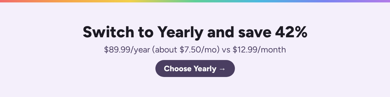 Switch to Yearly and save 42%