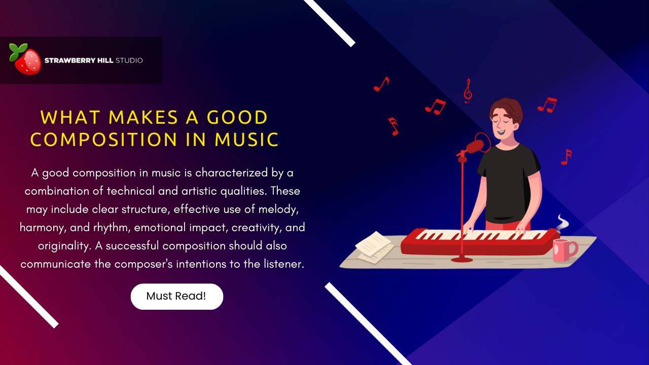 What Makes a Good Composition in Music Unlocking the Secret