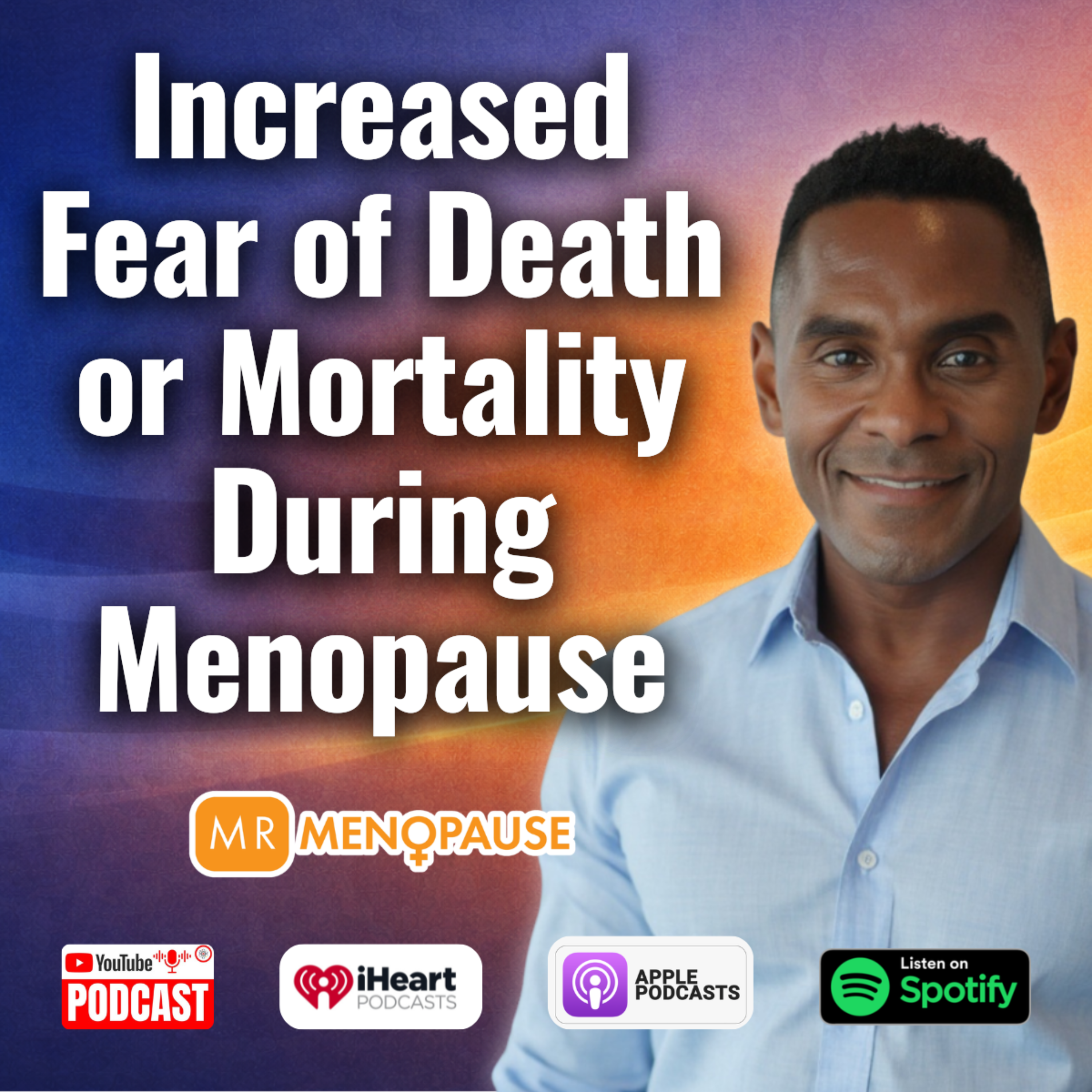 Increased Fear of Death or Mortality During Menopause episode artwork
