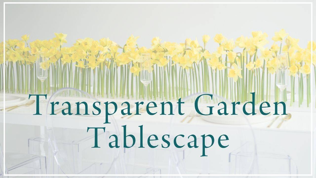 Transparent Garden Tablescape (July 2026)