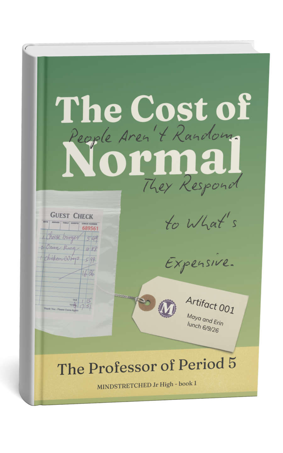 People aren't random. They respond to what's expensive. Written by The Professor of Period 5