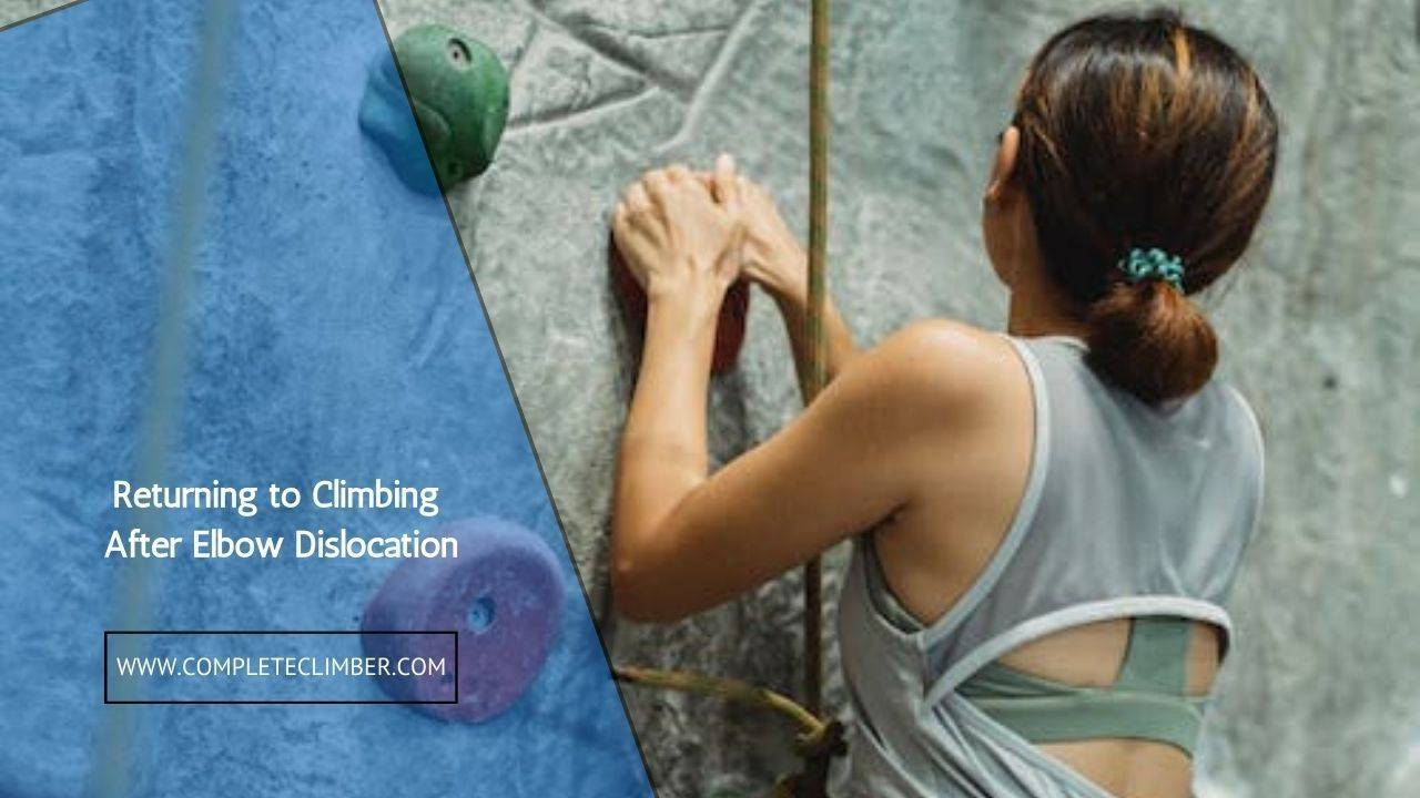 Returning to Climbing After Elbow Dislocation