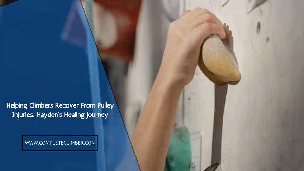 Helping Climbers Recover From Pulley Injuries