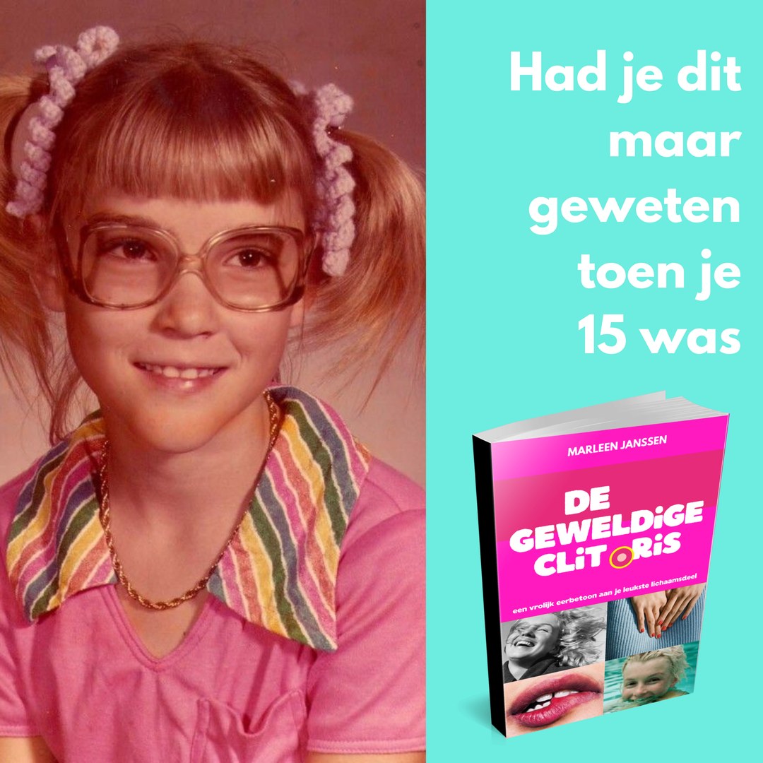 Had je dit maar geweten toen je 15 was