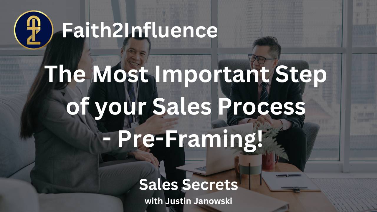 The Most Important Step of your Sales Process PreFraming!