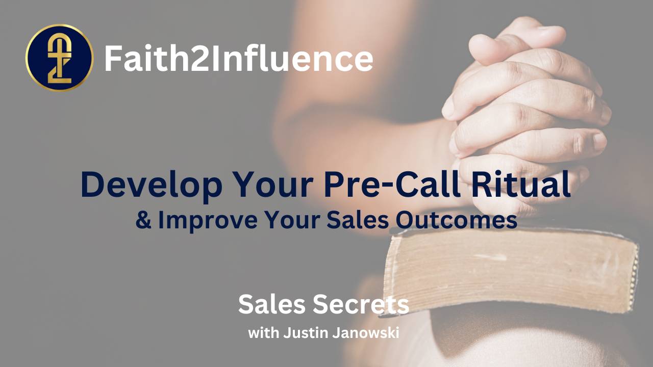 Develop Your Pre-Call Ritual & Improve Your Sales Outcomes