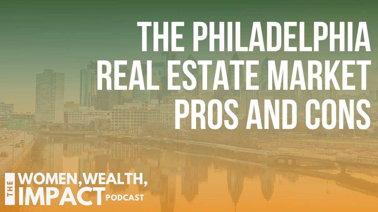 The Philadelphia Real Estate Market The Pros and Cons