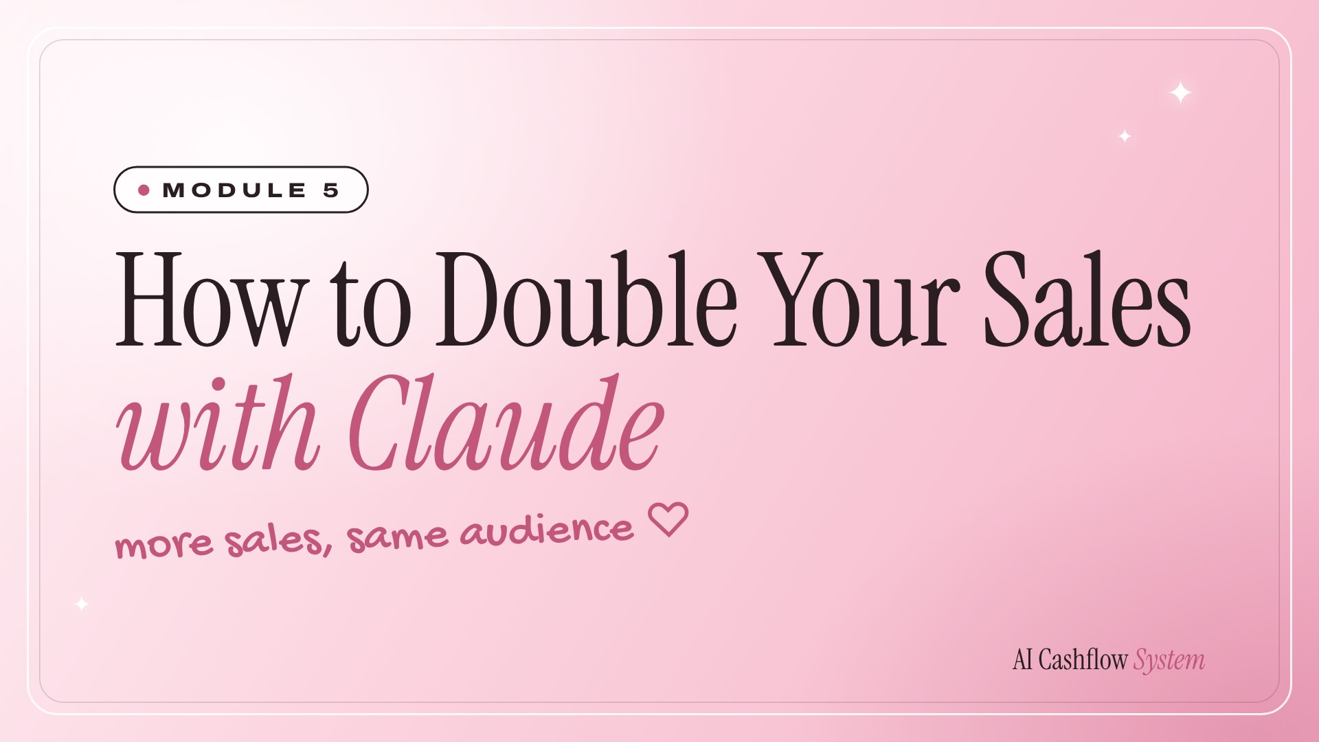 Free bonus module: How to Double Your Sales with Claude