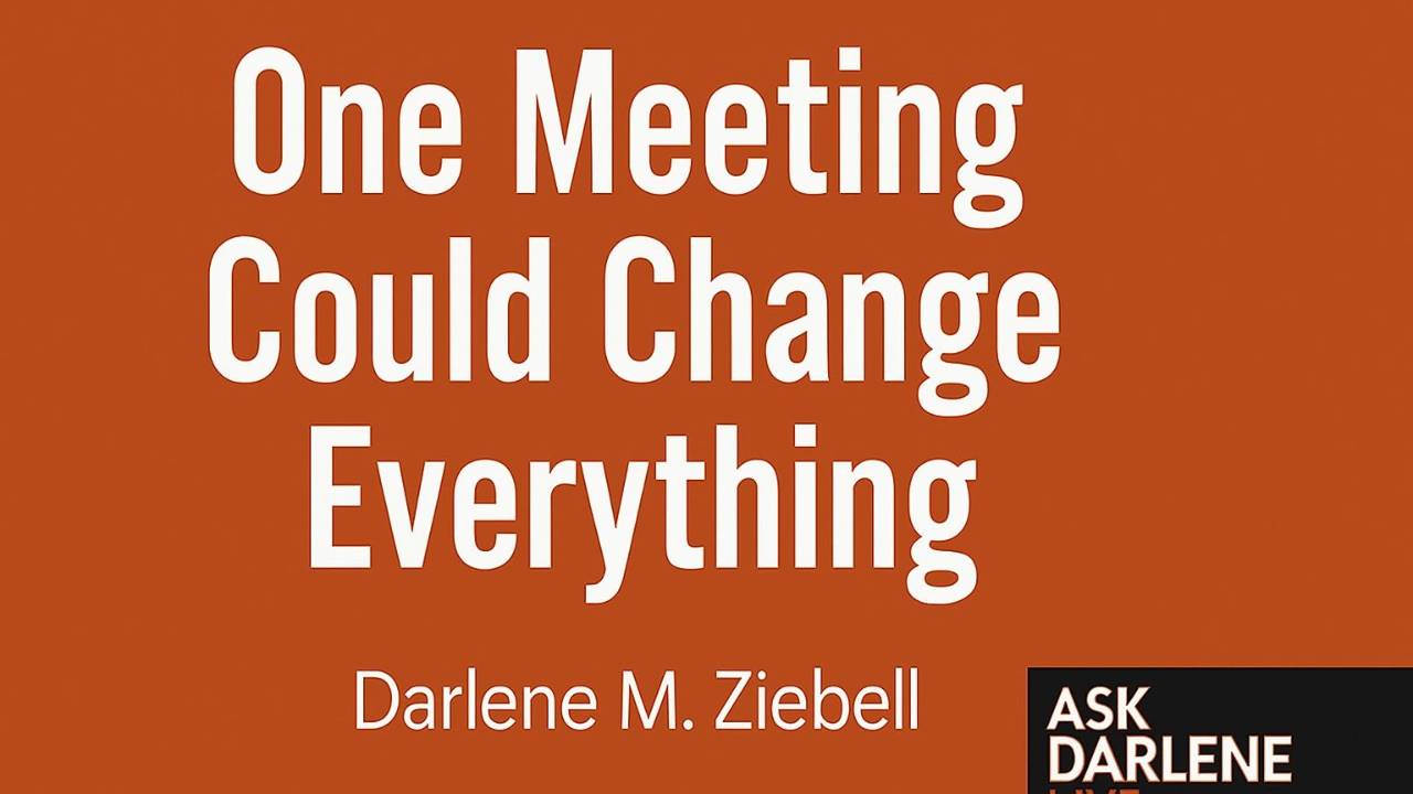 One Meeting Could Change Everything