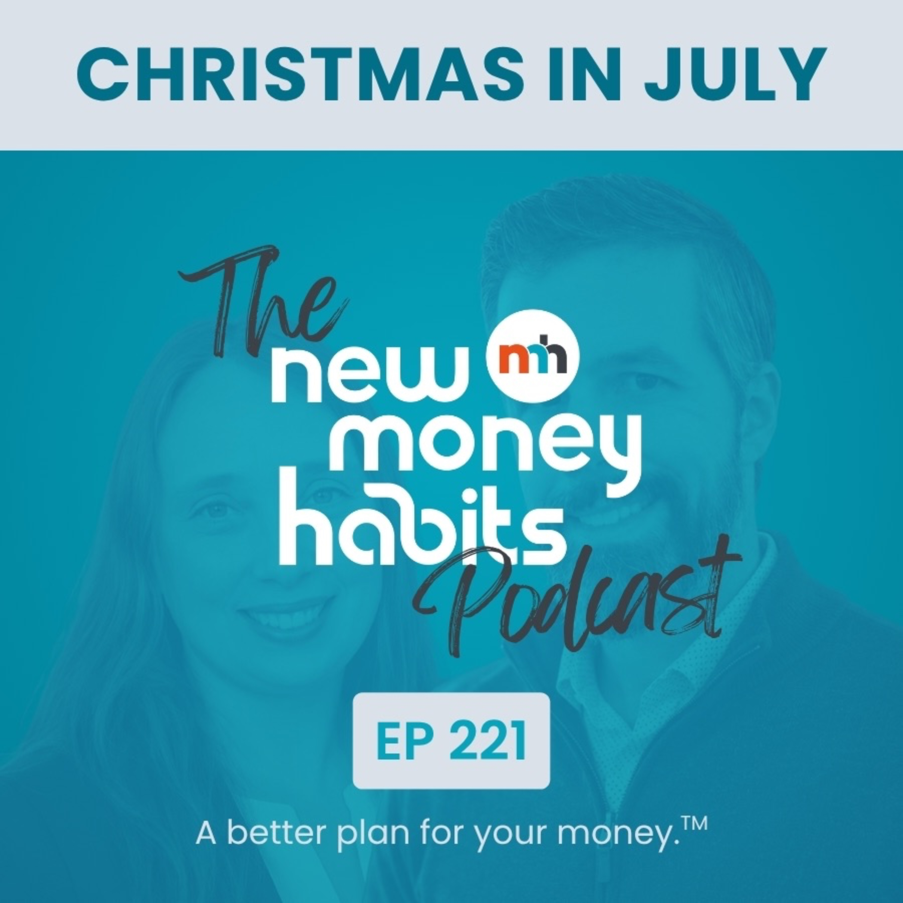Christmas in July: Give Yourself the Gift of a Plan | Ep. 222 episode artwork