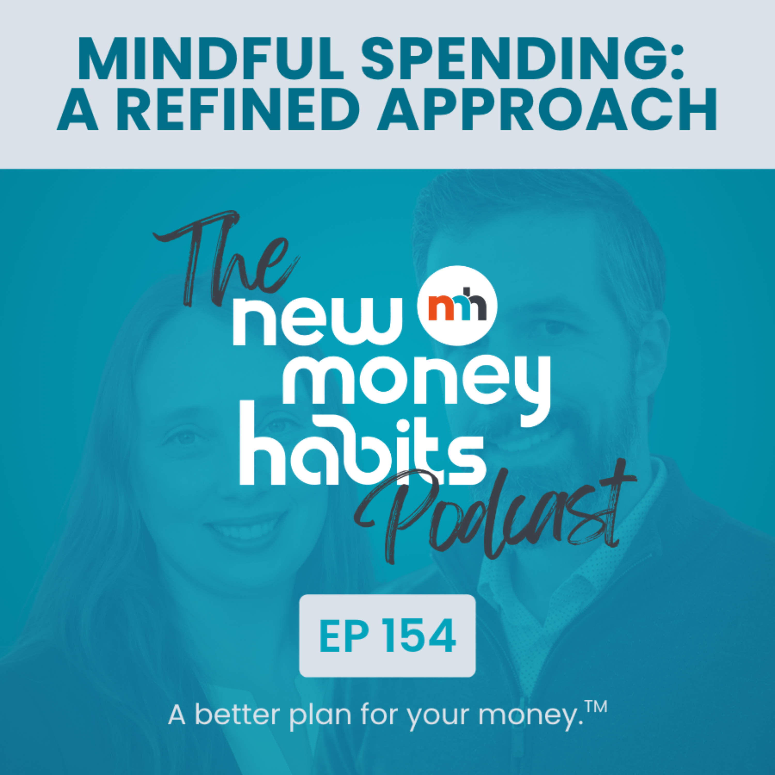 Mindful Spending: A Refined Approach | Ep. 154 episode artwork