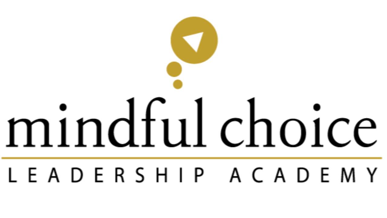 Mindful Choice Leadership Academy - Leadership Development