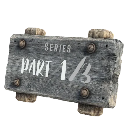 Wooden signboard with a rustic, weathered texture displaying the text &ldquo;Series Part 1/3,&rdquo; styled like a workshop or mechanic-themed marker for the first part of a content series.