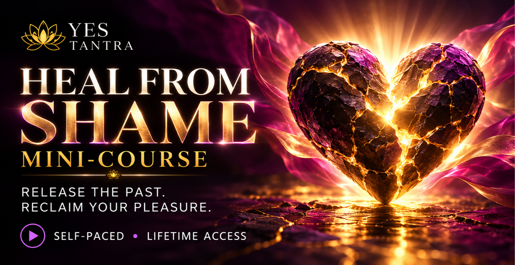 Heal From Shame mini-course thumbnail featuring a dark plum cracked heart illuminated with gold and violet light, symbolizing healing, release, and reclaiming pleasure.