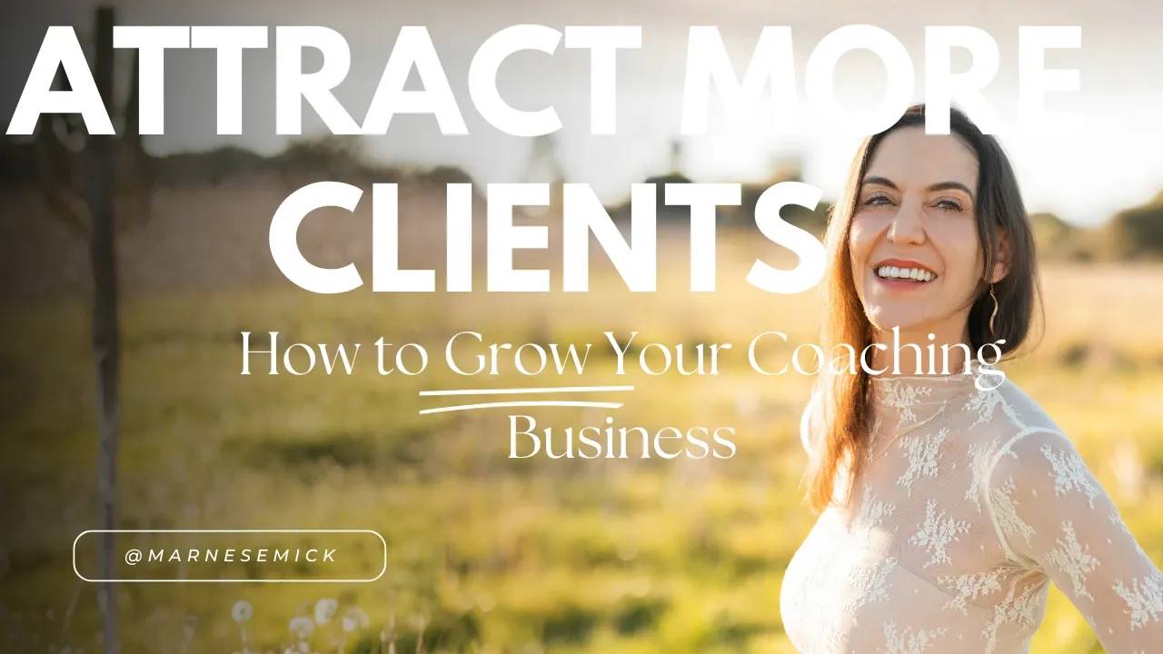 How to Grow Your Coaching Business & Get Clients