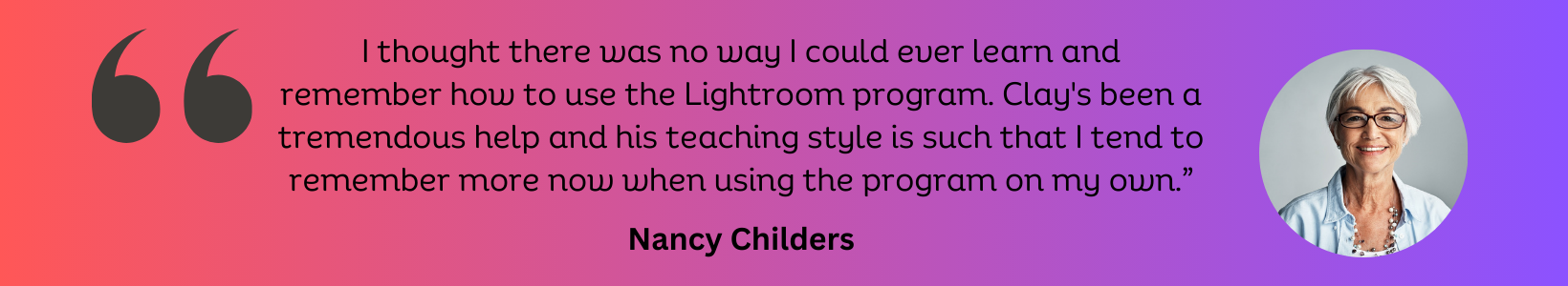 Photo of Nancy Childers with her testimonial about Clay Coker, a satisfied client of Glidepix