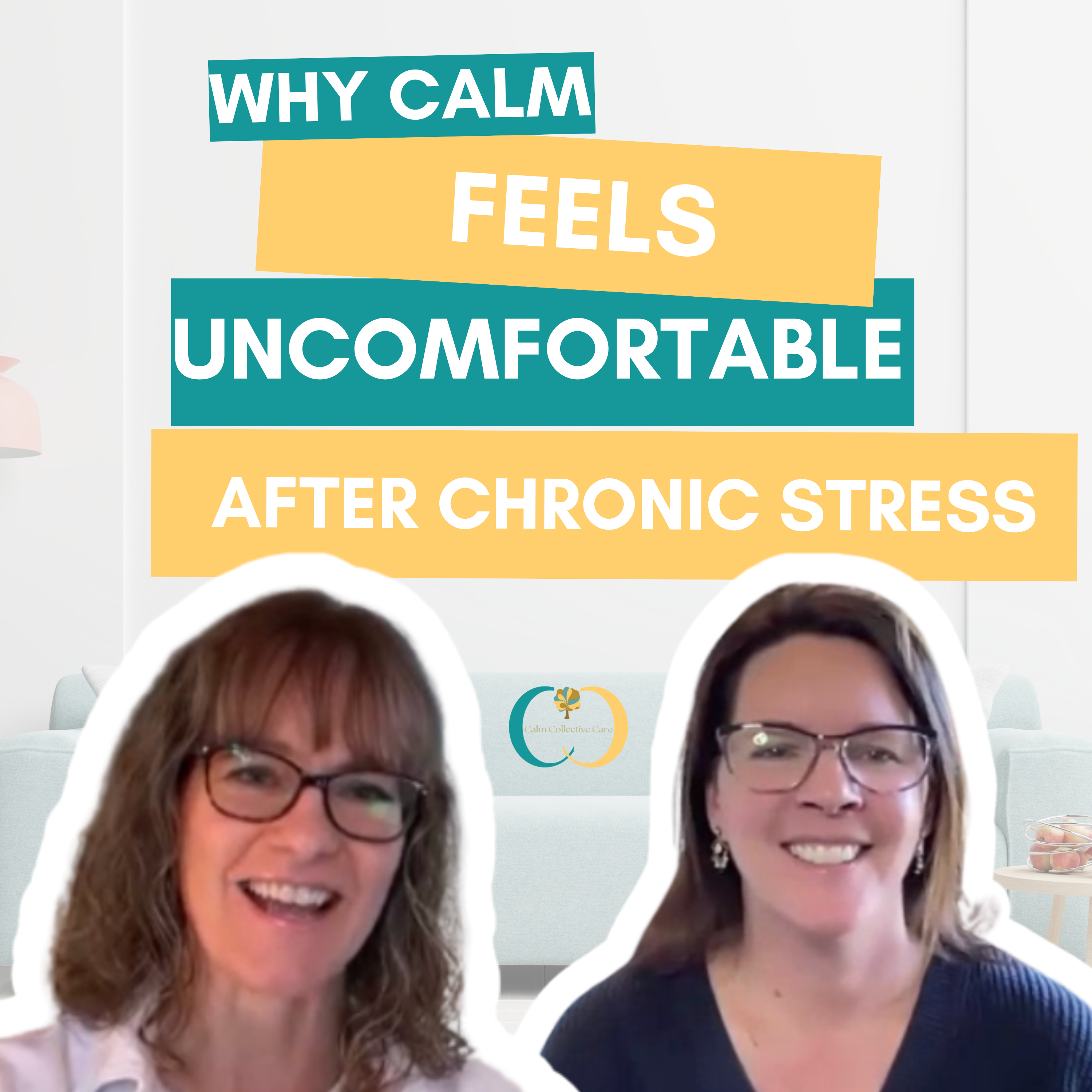 Calm Collective Conversations | Why Calm Feels Uncomfortable After Chronic Stress episode artwork