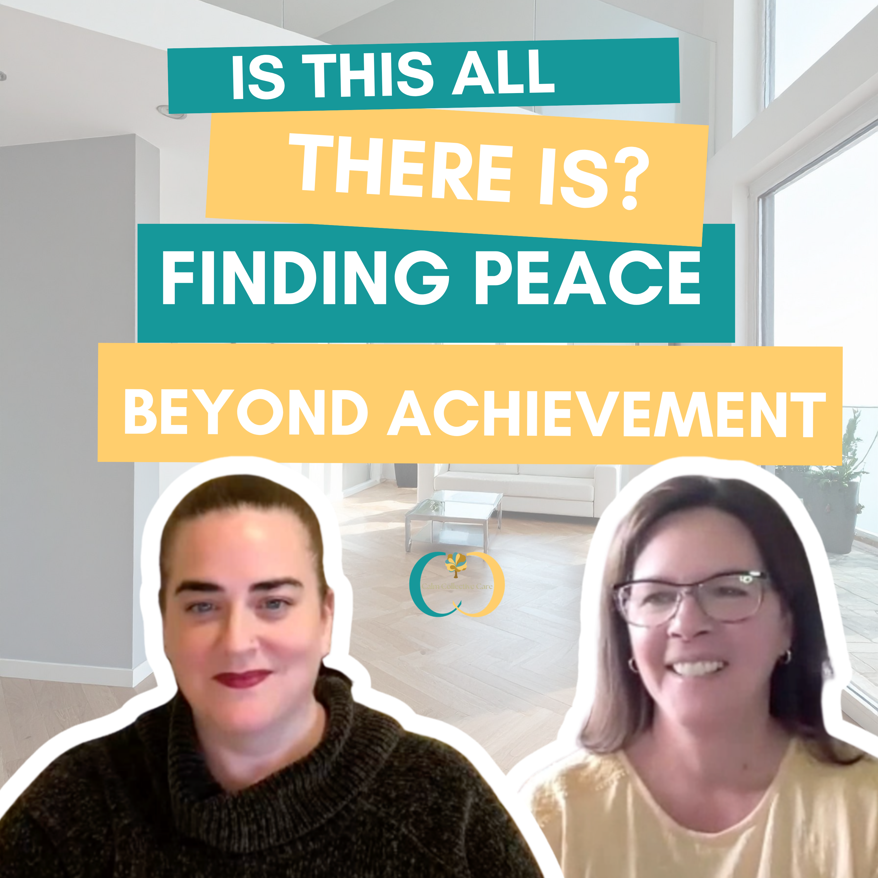 Calm Collective Conversations | Is This All There Is? Finding Peace Beyond Achievement episode artwork
