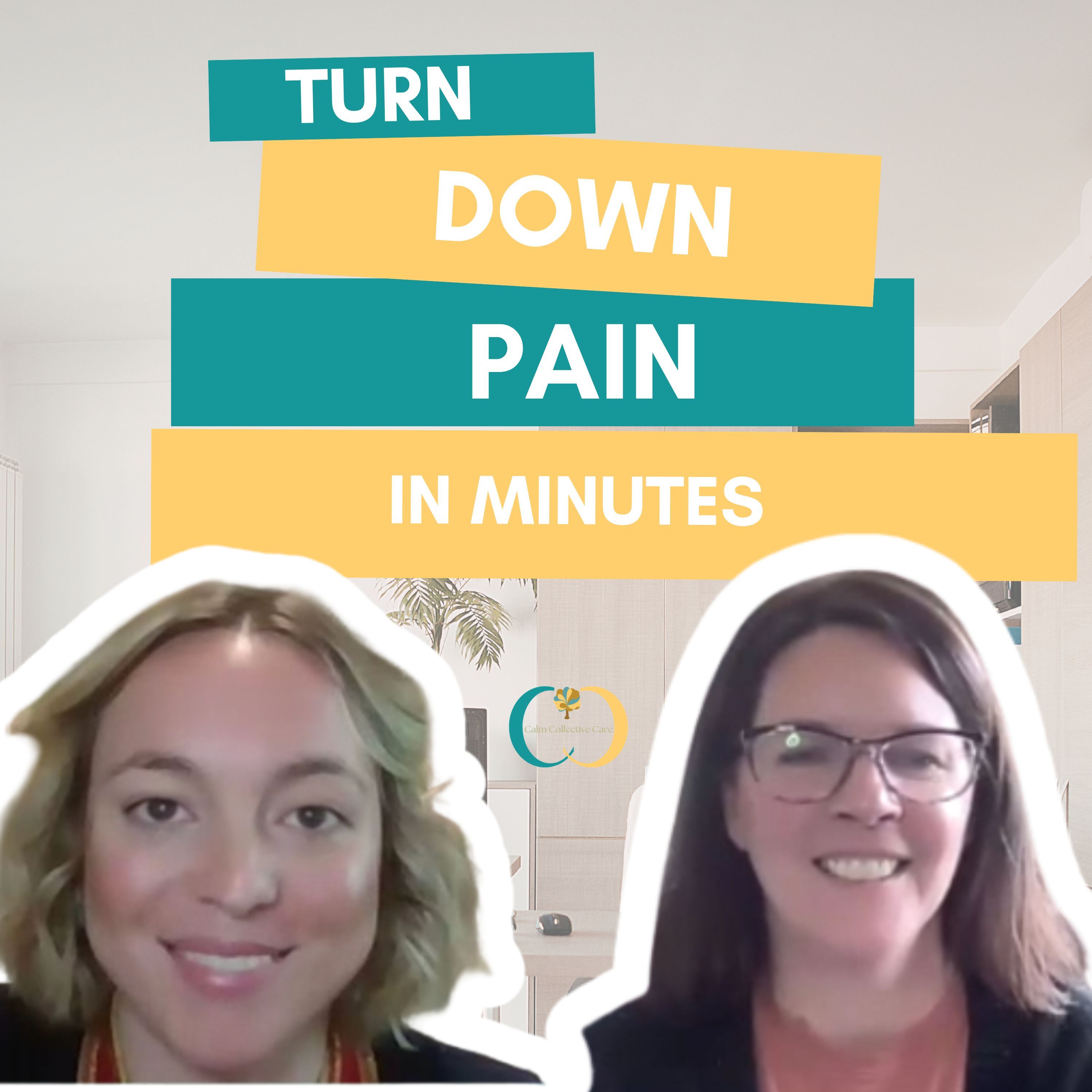 Calm Collective Conversations | Turn Down Pain in Minutes episode artwork