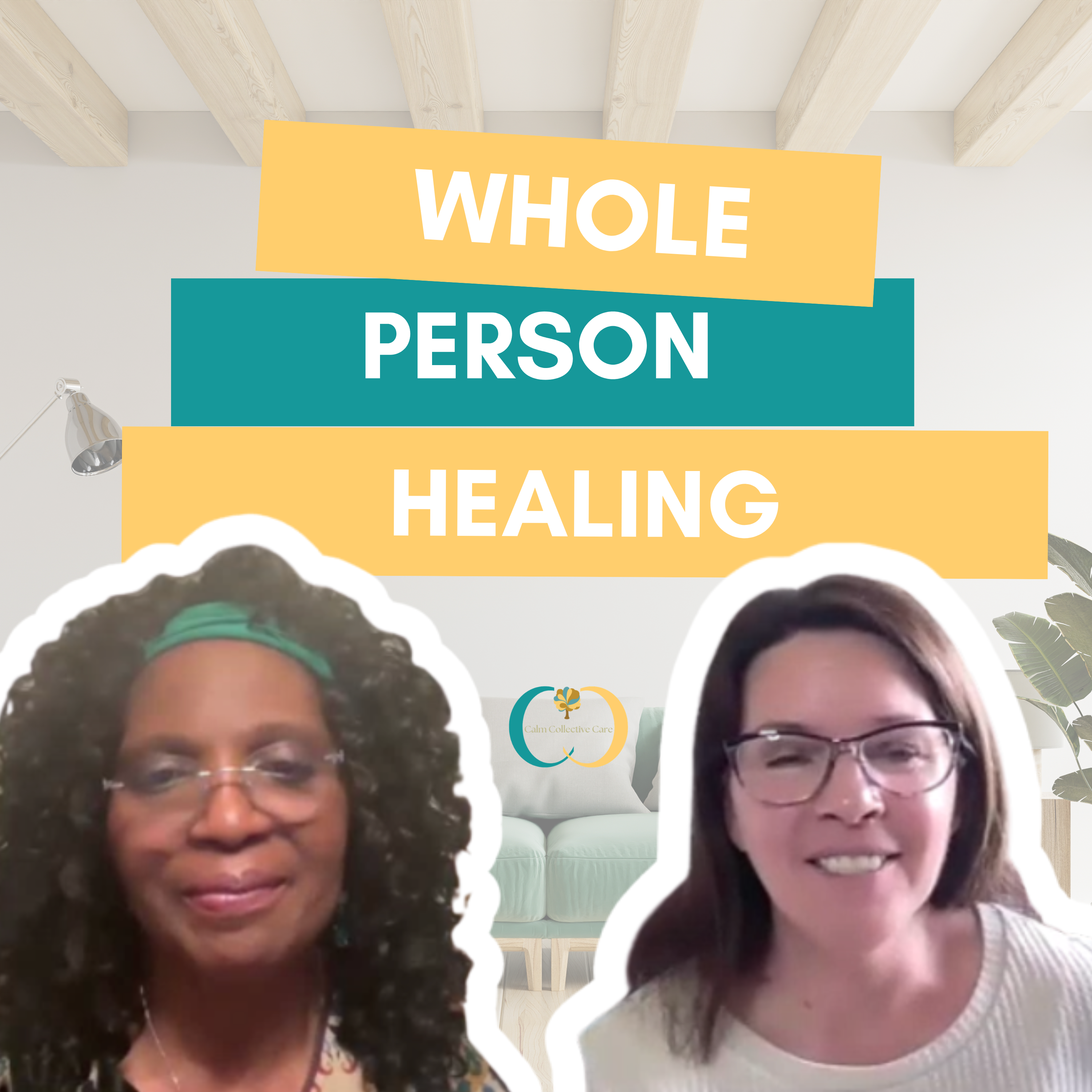 Calm Collective Conversations | Whole Person Healing episode artwork
