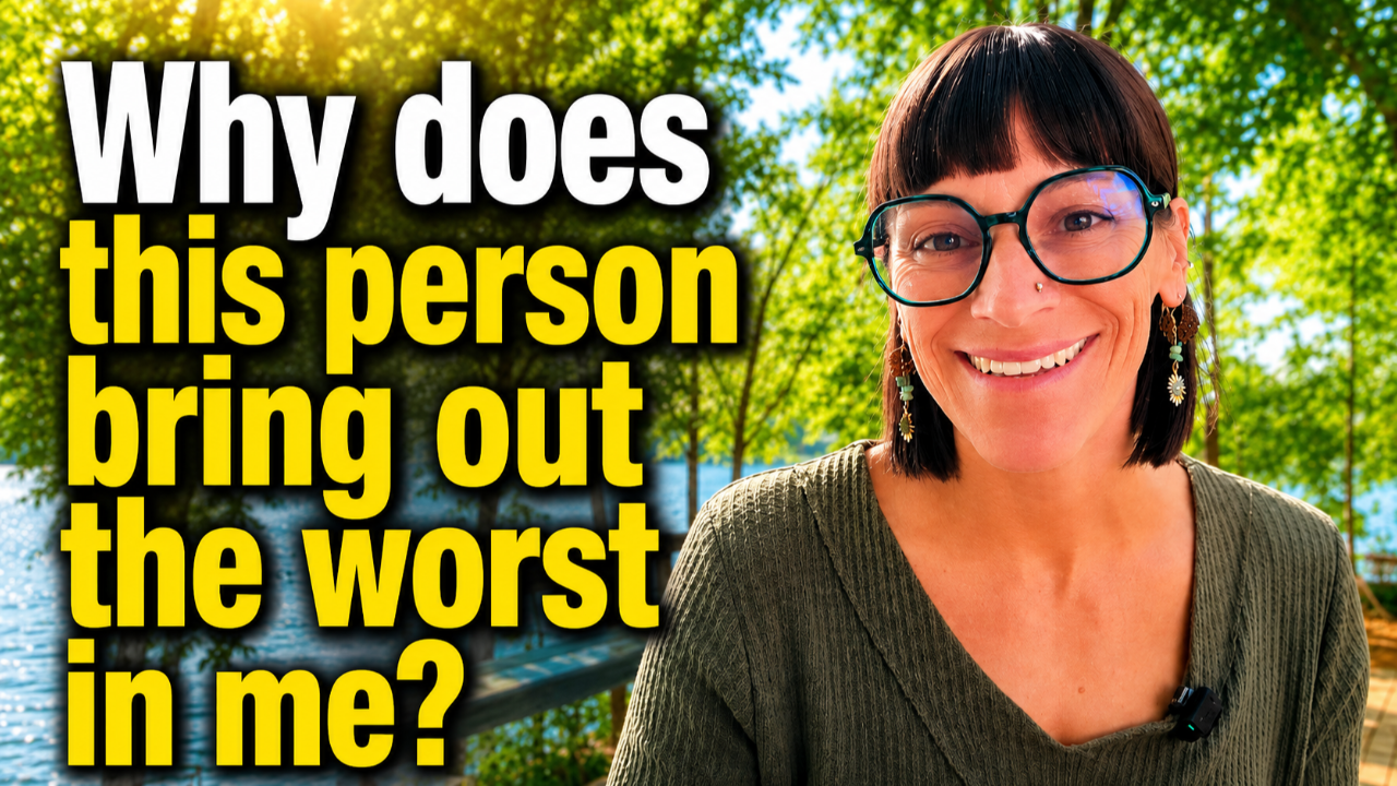 What Your Most Difficult Relationships May Be Trying to Teach You