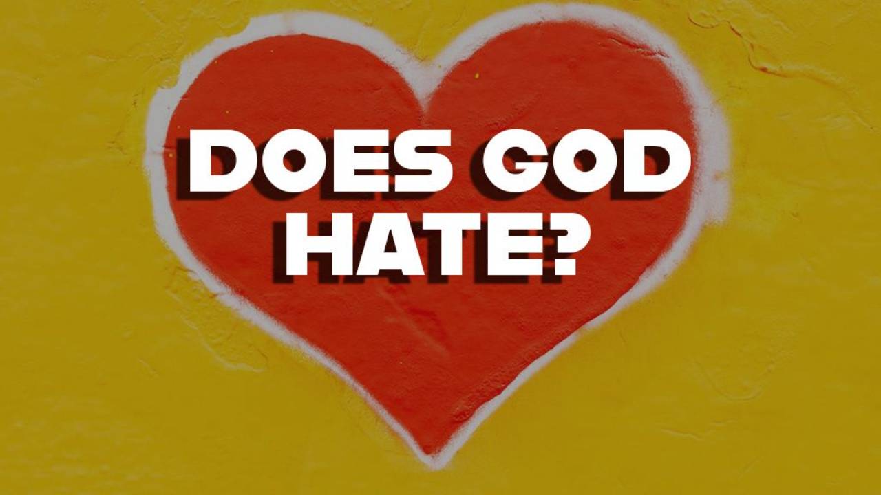 DOES GOD HATE?