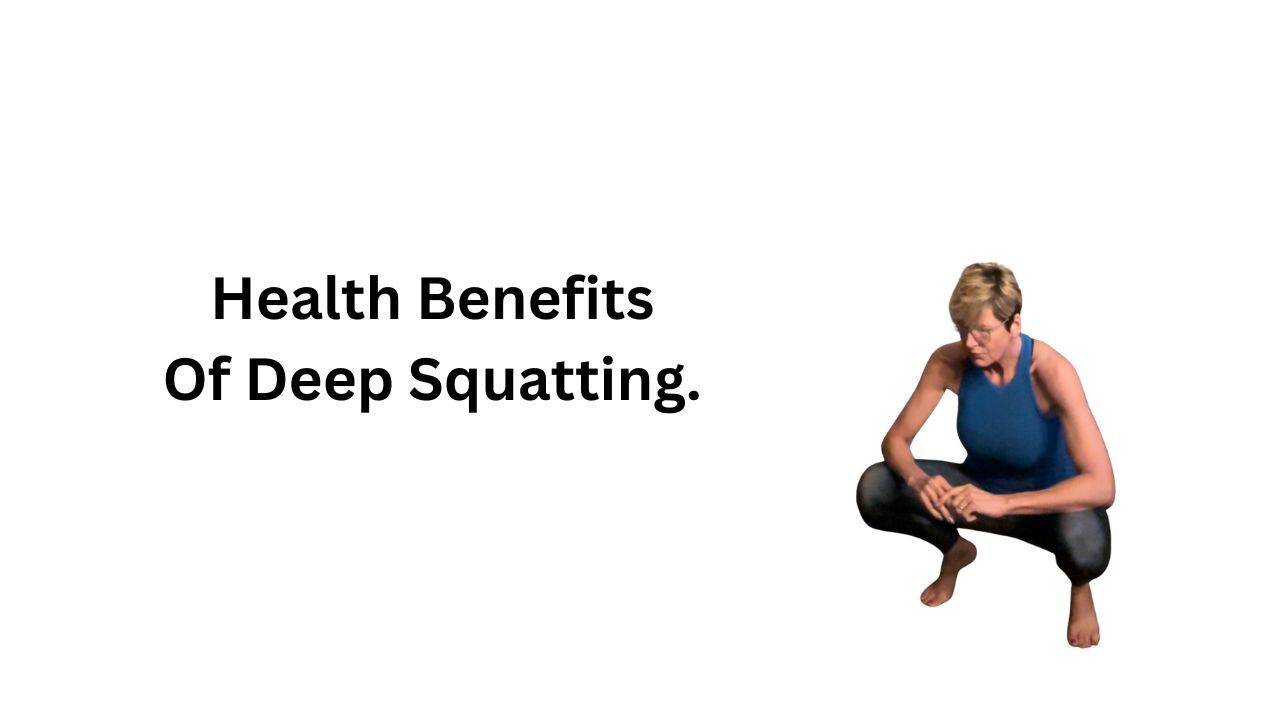 Health Benefits of Deep Squatting