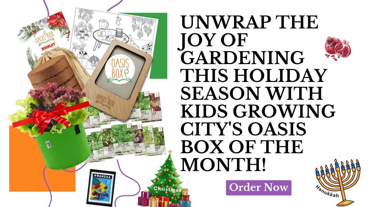 Unwrap the Joy of Gardening this Holiday Season with Kids Growing City