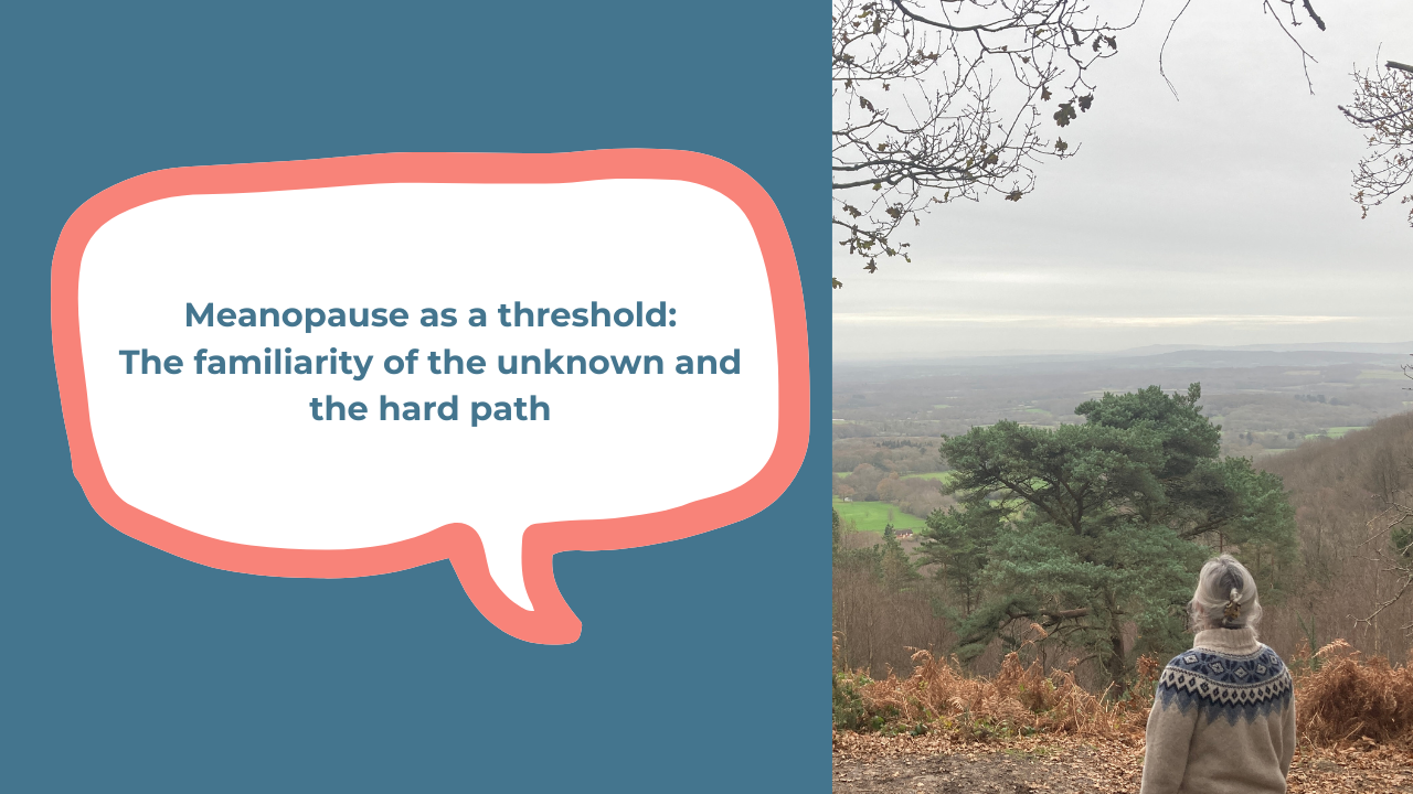 Menopause as a threshold - Sophie Fletcher 